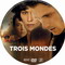 TROIS MONDES